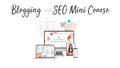 Blogging & SEO Mini Course