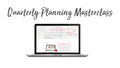Quarterly Planning Masterclass